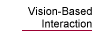 Vision-Based Interaction